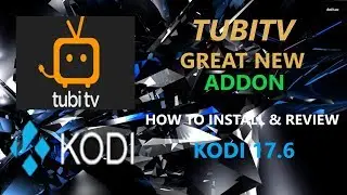 🔴KODI 17.6 NEW ADDON - TUBI TV INSTALL REVIEW🔴