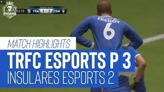 Highlights | TRFC esports PS4 v Insulares esports | VPG Premier League