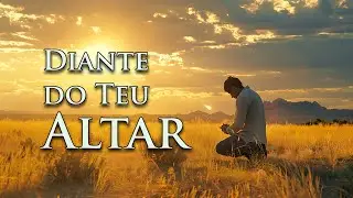 Diante do Teu Altar — Louvor de Domingo na Presença de Deus