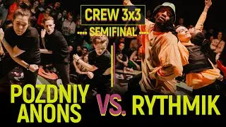 Rythmik vs. Pozdniy Anons | Crew 3x3 Semifinal @ Move&Prove International 2018