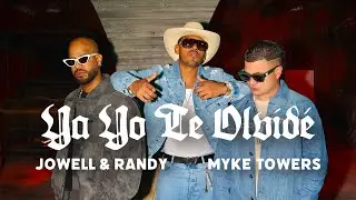 YA YO TE OLVID&Eacute; - Jowell & Randy, Myke Towers, Just Joan (Music Video)