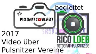PulsnitzVlogt begleitet Rico Loeb Videoproduktion 2017