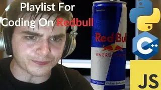 You're Coding And You're On Your Tenth Can Of Redbull (Playlist For Programmers)