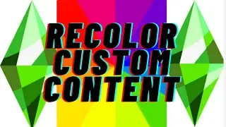 HOW TO RECOLOR TS4 Custom Content