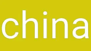 China Definition & Meaning