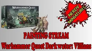 PAINTING STREAM! WARHAMMER QUEST: Darkwater Villians! Belga The Cystwitch!