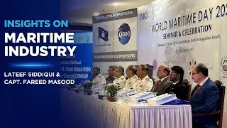 The Future of Pakistan's Maritime Industry | Lateef Siddiqui & Capt. Fareed Masood | WMD 2025