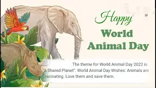 Happy World Animal Day || 4oct2022 || All about History, fact & theme ll विश्व पशु दिवस ll