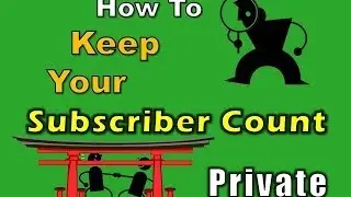 How to KEEP SUBSCRIBERS PRIVATE (Don't Display SUBSCRIBER COUNT) By SYPTV