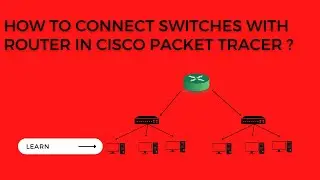 How to connect switches with router in cisco packet tracer ? networking of computer 