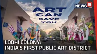 Lodhi Colony | India's First Public Art District | Delhi Street Art