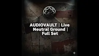 AudioVault | Live Neutral Grounds | Full Set