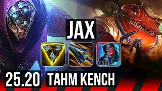 JAX vs TAHM KENCH (TOP) | 10/2/5, Dominating | KR Grandmaster | 25.20