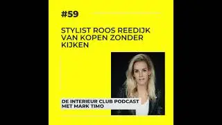 #59: Interieurstylist Roos Reedijk van Kopen Zonder Kijken