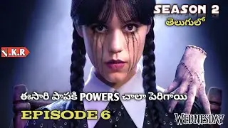 Wednesday season 2 Episode 6 Explained in telugu | Vkr world telugu