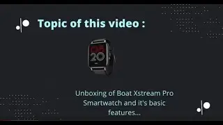 Unboxing of Boat Xstream Pro Watch..