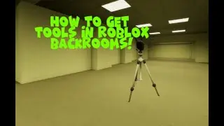How to get tools in roblox Backrooms: Desolation (roblox tutorial)
