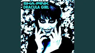 Dracula Girl (Edit)
