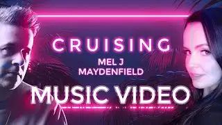 CRUISING - Official Music Video - Mel J & Maydenfield