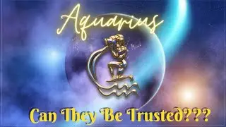 Aquarius🤔 CAN THEY BE TRUSTED❓ MAY 2022 READING