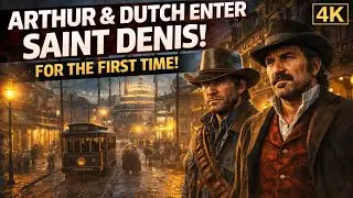 PS5 PRO - RDR2 &ndash; Arthur & Dutch Enter Saint Denis for the First Time | Full Scene