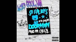 Acid Souljah - Doorman (Prod. Cheezl)