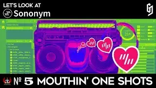 Let's Look at Sononym - #5 - Mouthin' One Shots