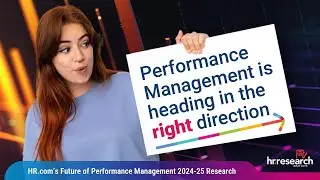 HR.com Research: HR.com&rsquo;s Future of Performance Management 2024-25
