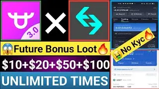 😱😱New Future Bonus Loot To Get $100Unlimited Times|Bitforex App Big Looot|#bybit jaisa Looot🤑🤑