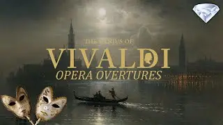 The Genius of Vivaldi | Brilliant Opera Overtures (La Fida Ninfa, Arsilda, L&rsquo;Olimpiade and more)