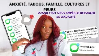 Anxiété, tabous, famille, cultures et peur : quand tout nous empêche de parler de sexualité