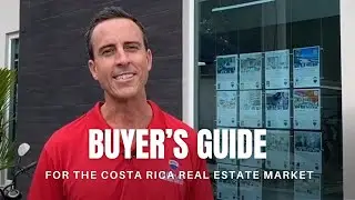 Guide for for Foreign Buyers Navigating the Costa Rica Real Estate Market