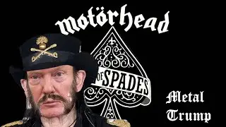 MetalTrump - Ace Of Spades (Mot&ouml;rhead)