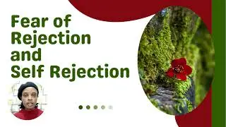 Fear of Rejection and Self Rejection - Spirit of Rejection (Part 3)