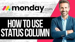 How to Use the Status Column in Monday.com