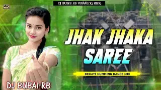 Jhak Jhaka Saree || New Purulia Dj Song 2025 || Dehati Humming Dance Mix || Dj Bubai RB 