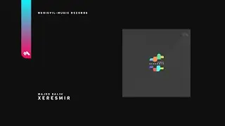 Majed Salih  - Xeresmir | Medievil-Music |  Progressive House - Minimal @MajedSalih