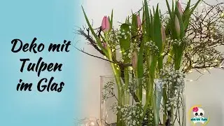 Deko mit Tulpen im Glas | Frühlingsdeko einfach selber machen ( Frühlingsdeko 2024 )