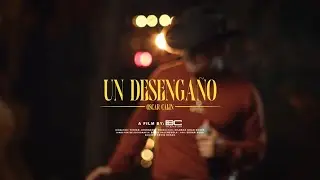 Un Desengaño - Oscar Calin