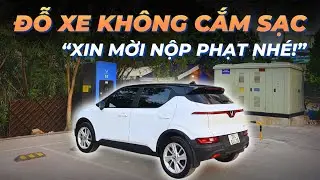 [VinFast] Chia sẻ quy định phạt tiền nếu đỗ xe m&agrave; kh&ocirc;ng cắm sạc