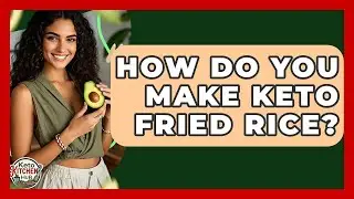 How Do You Make Keto Fried Rice? - Keto Kitchen HQ