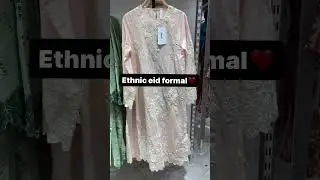 Eid Festive pret by Ethnic #ethnic #eidclothes #eidoutfit #eidcollection  #ethnicwear#ethnicclothing