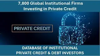 Access 7,800 Institutional Investors in Private Credit & Debt &ndash; The Ultimate Global Database.