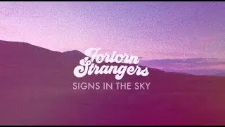 Forlorn Strangers - Signs in the Sky (Official Video)