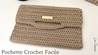 Pochette au Crochet Facile avec Doublure 🧶 | Tuto D&eacute;butant PAS &Agrave; PAS | DIY #crochet  #loupassion