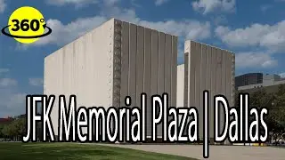 360&deg; Video | JFK Memorial Plaza | JFK Assassination | Dallas Texas