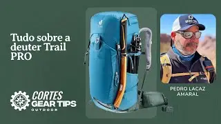 Tudo sobre a Deuter Trail PRO