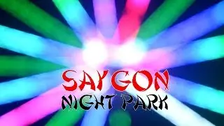 Saygon Night Park