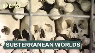 What Lies Beneath Most Famous Cities? The Inside Guide to Incredible Catacombs | Up Close