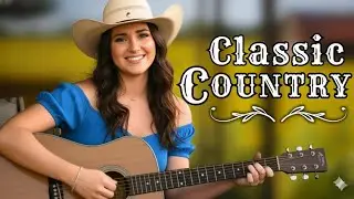 Classic Country Songs Collection &ndash; Where Every Story Finds Its Melody Playlist